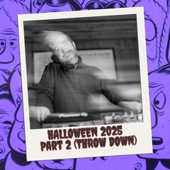 Halloween 2025 Part 2 (Throw Down)