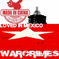 Made In China, Loved In Mexico