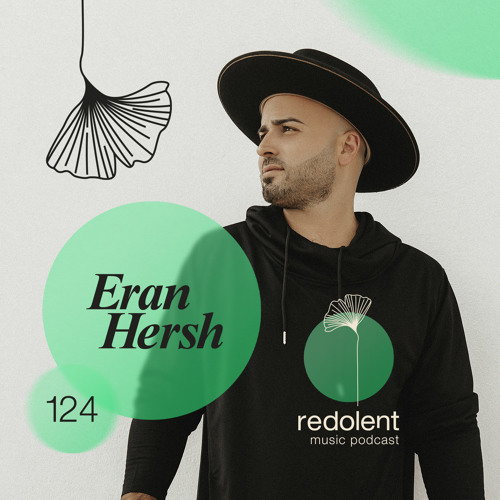ERAN HERSH I Redolent Music Podcast 124