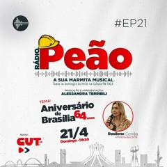 Rádio Peão PGM 21 - Brasília 64 anos