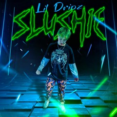Lil Dripz - Slushie (prod. nick mira)