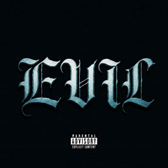 EVIL  Featuring TONYDRAQO (Official Audio)