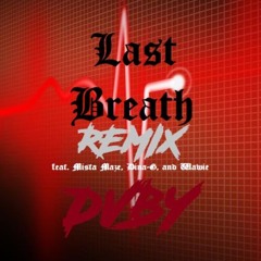 Last Breath -  Feat. Mista Maze, Dina-G, & Wawie