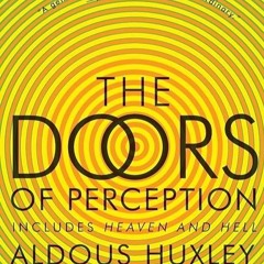 read✔ The Doors of Perception and Heaven and Hell (P.S.)