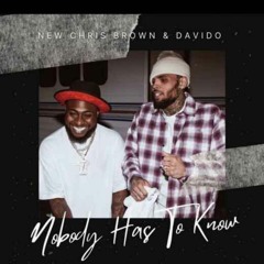 Chris Brown & Davido  - Nobody Has To Know [AFROBEAT REMIX] Prod By M16 ON TRacKs