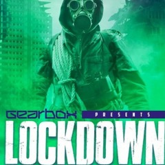 Gearbox Presents Lockdown Mashup