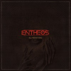 Entheos "All for Nothing"