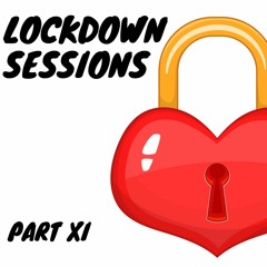 Lockdown Sessions - Part XI