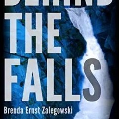 PDF/Ebook Behind the Falls BY : Brenda Zalegowski