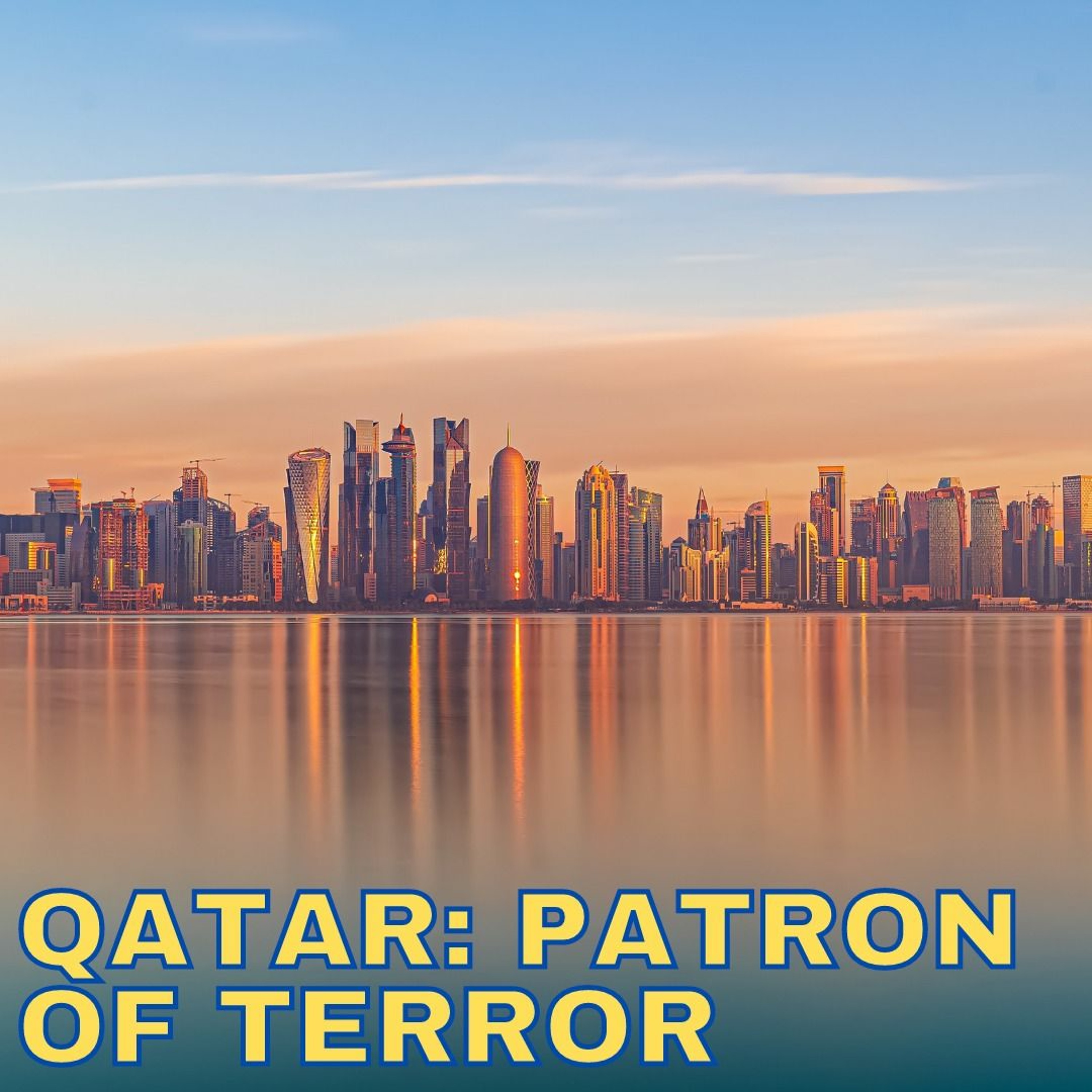 QATAR: PATRON OF TERROR
