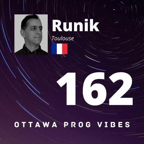 Ottawa Prog Vibes 162 - Runik (Toulouse, France)