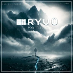 Nurko feat. Haliene - Retraced (RYUÜ Remix)