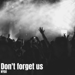 Don't Forget Us