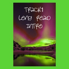Long Road Intro