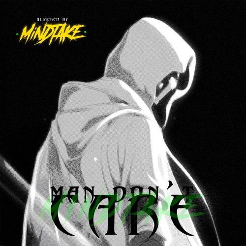 Jme - Man Don't Care - (Hijacked by MiNDTAKE)