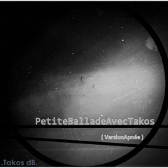 PetiteBalladeAvecTakos (VersionApnée) ;) TdB