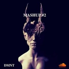 MASHUP - DMNT (MAOA R.A.I.N) - (INNER VOICE - ALIGNMENT)