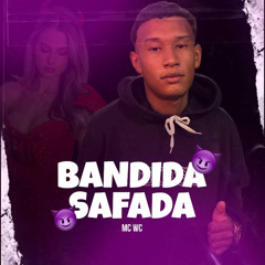 Bandida Safada