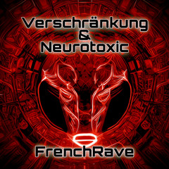 FrenchRave (feat. Neurotoxic) - Free Download