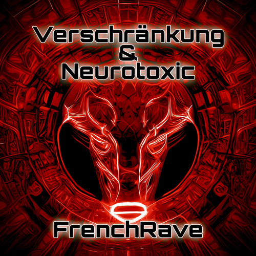 FrenchRave (feat. Neurotoxic) - Free Download