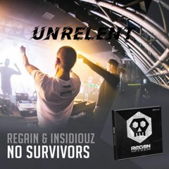 Regain & Insidiouz - No Survivors (UNRELENT RAWTRAP EDIT)
