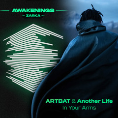 Zarka - Awakenings x ARTBAT - In Your Arms (Ludcio Mashup)