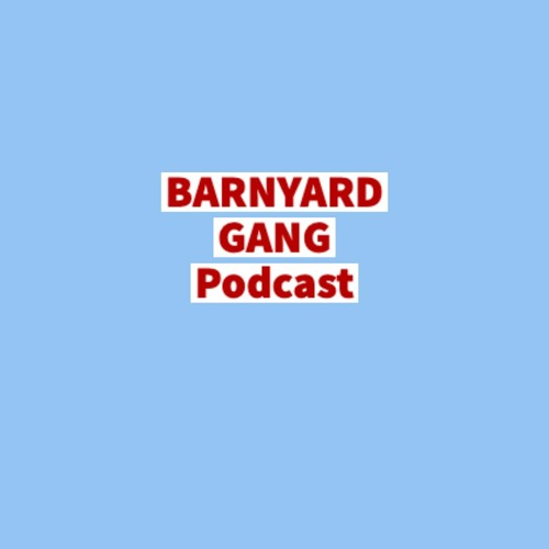 Barnyard Gang Podcast Ep 1-Ayo!