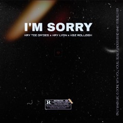 KAYTEE OM DEZ x KAY LYON - I'M SORRY