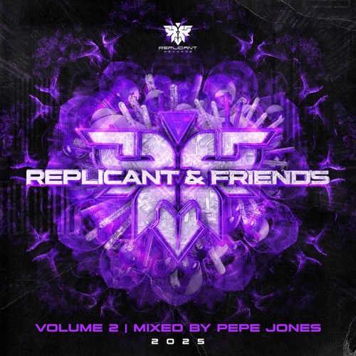 Replicant & Friends Vol. 2 (Mixed By Pepe Jones)