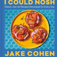 ⚡PDF❤ I Could Nosh: Classic Jew-ish Recipes Revamped for Every Day
