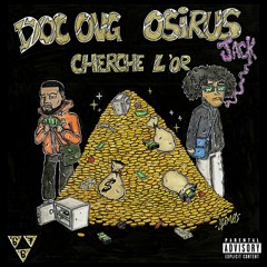 Doc OVG - Cherche l'or (feat. Osirus Jack)