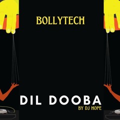 Dil Dooba BollyTech | DJ HOPE