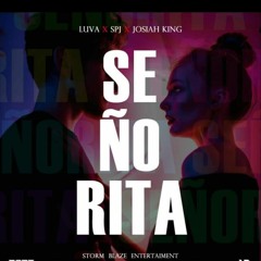SPJ X Josiah King X Luva -Senorita