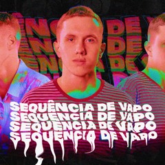 MEGA SEQUENCIA DE VAPO (DJ RAYAN TEMOCHKO)