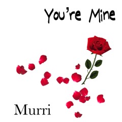 You’re Mine