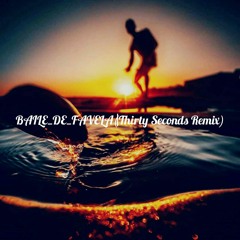 BAILE_DE_FAVELA(Thirty Seconds Remix)