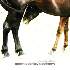 Queen's donkey's catharsys