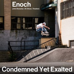 Condemned Yet Exalted