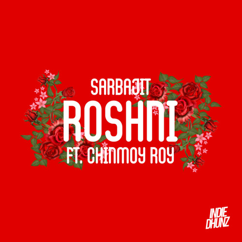 Roshni (feat. Chinmoy Roy)