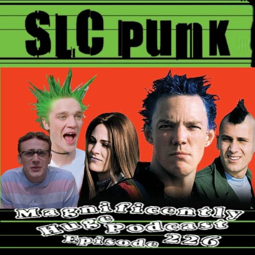 Episode 226 - SLC Punk!