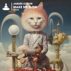 Make Me Slow