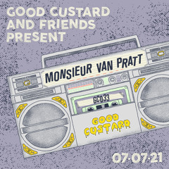 Good Custard Mixtape 033: Monsieur Van Pratt