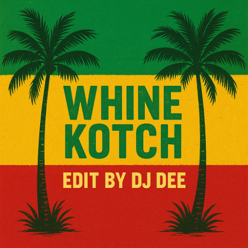 Whine & Kotch (DJDEE EDIT) FULL SONG = BUY