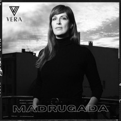 Vera - madrugada