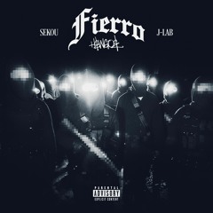 FIERRO (FT. SEKOU & J-LAB) Prod. By HEWGOE