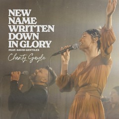 New Name Written Down in Glory (feat. David Gentiles)