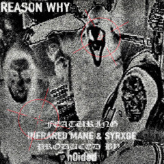 REASONWHY (FEAT. MXNSON & SYRXGE)