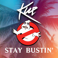 Stay Bustin'