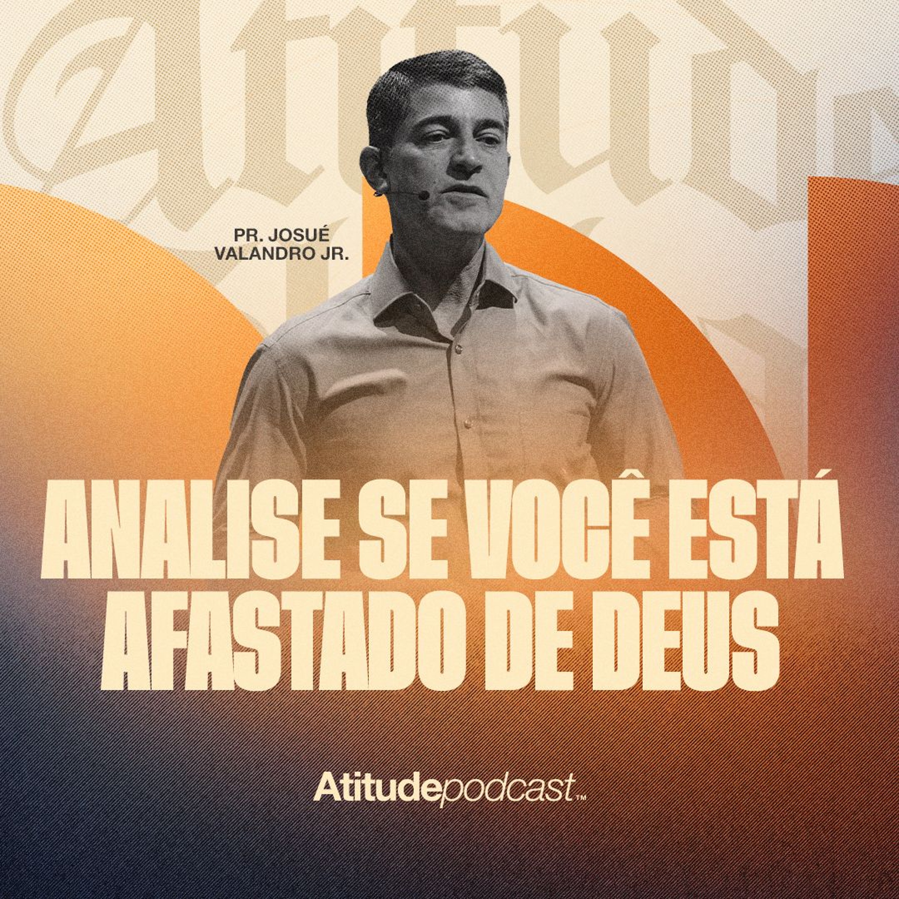 Análise se você está afastado de Deus | Pr. Josué Valandro Jr episode artwork