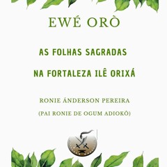 Kindle online PDF Ew? Or?: As folhas sagradas na Fortaleza Il? Orix? (Portuguese Edition)